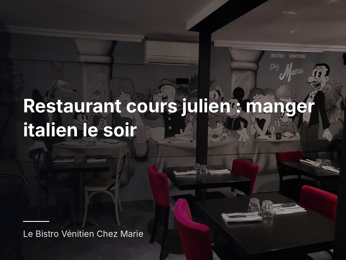 Restaurant cours julien : manger italien le soir